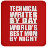 Technical Writer By Day World's Best Mom By Night - Drink Coaster