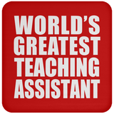 World's Greatest Teaching Assistant - Drink Coaster