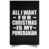 All I Want For Christmas Is My Pomeranian - Poster Portrait