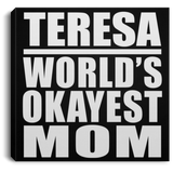 Teresa World's Okayest Mom - Canvas Square