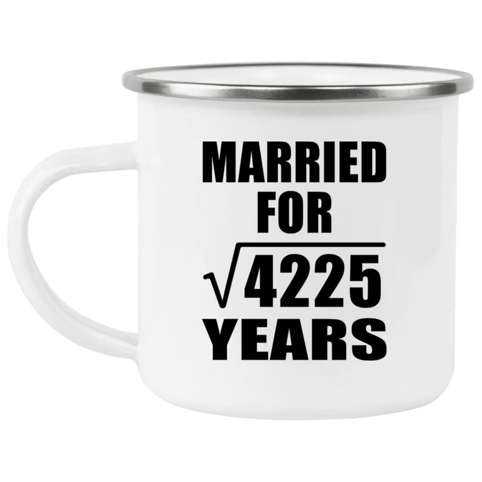 65th Anniversary Married For Square Root of 4225 Years - 12oz Camping Mug