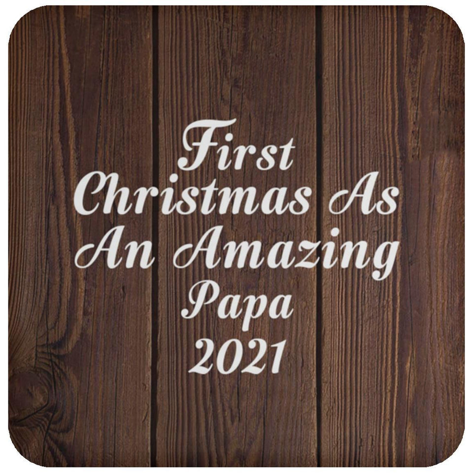 First Christmas As An Amazing Papa 2021 - Drink Coaster D