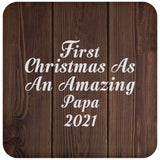 First Christmas As An Amazing Papa 2021 - Drink Coaster D