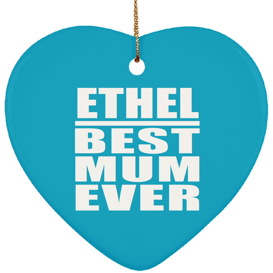 Ethel Best Mum Ever - Heart Ornament
