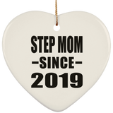 Step Mom Since 2019 - Heart Ornament