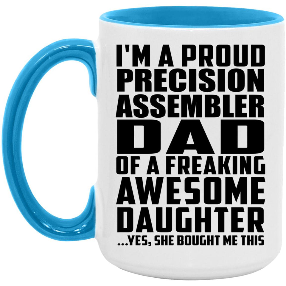 Proud Precision Assembler Dad Of Awesome Daughter - 15oz Accent Mug Blue