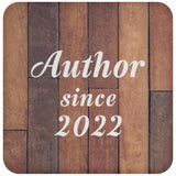 Author Since 2022 - Drink Coaster E