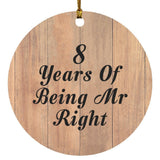 8th Anniversary 8 Years Of Being Mr Right - Circle Ornament C