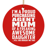 Proud Purchasing Agent Mom Of Awesome Daughter - Circle Ornament