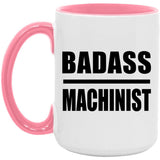 Badass Machinist - 15oz Accent Mug Pink
