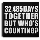 89th Anniversary 32,485 Days Together But Who's Counting - Canvas Square
