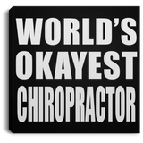 World's Okayest Chiropractor - Canvas Square