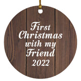 First Christmas With My Friend 2022 - Circle Ornament D