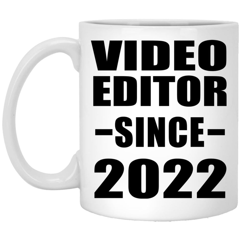 Video Editor Since 2022 - 11oz Coffee Mug