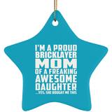Proud Bricklayer Mom Of Awesome Daughter - Star Ornament