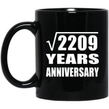 47th Anniversary Square Root of 2209 Years Anniversary - 11oz Coffee Mug Black