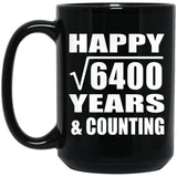 Happy 80th Anniversary Square Root of 6400 Years & Counting - 15oz Coffee Mug Black
