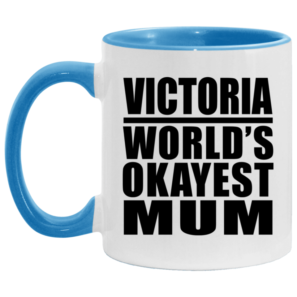 Victoria World's Okayest Mum - 11oz Accent Mug Blue