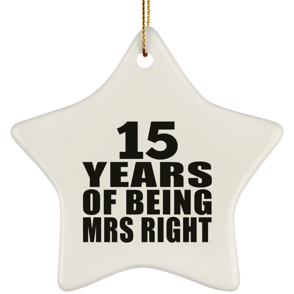 15th Anniversary 15 Years Of Being Mrs Right - Star Ornament