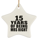 15th Anniversary 15 Years Of Being Mrs Right - Star Ornament