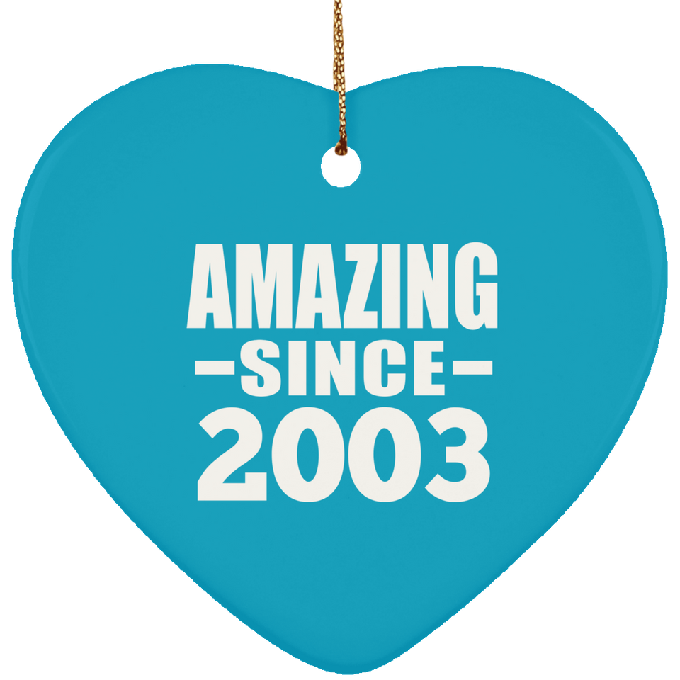 20th Birthday Amazing Since 2003 - Heart Ornament
