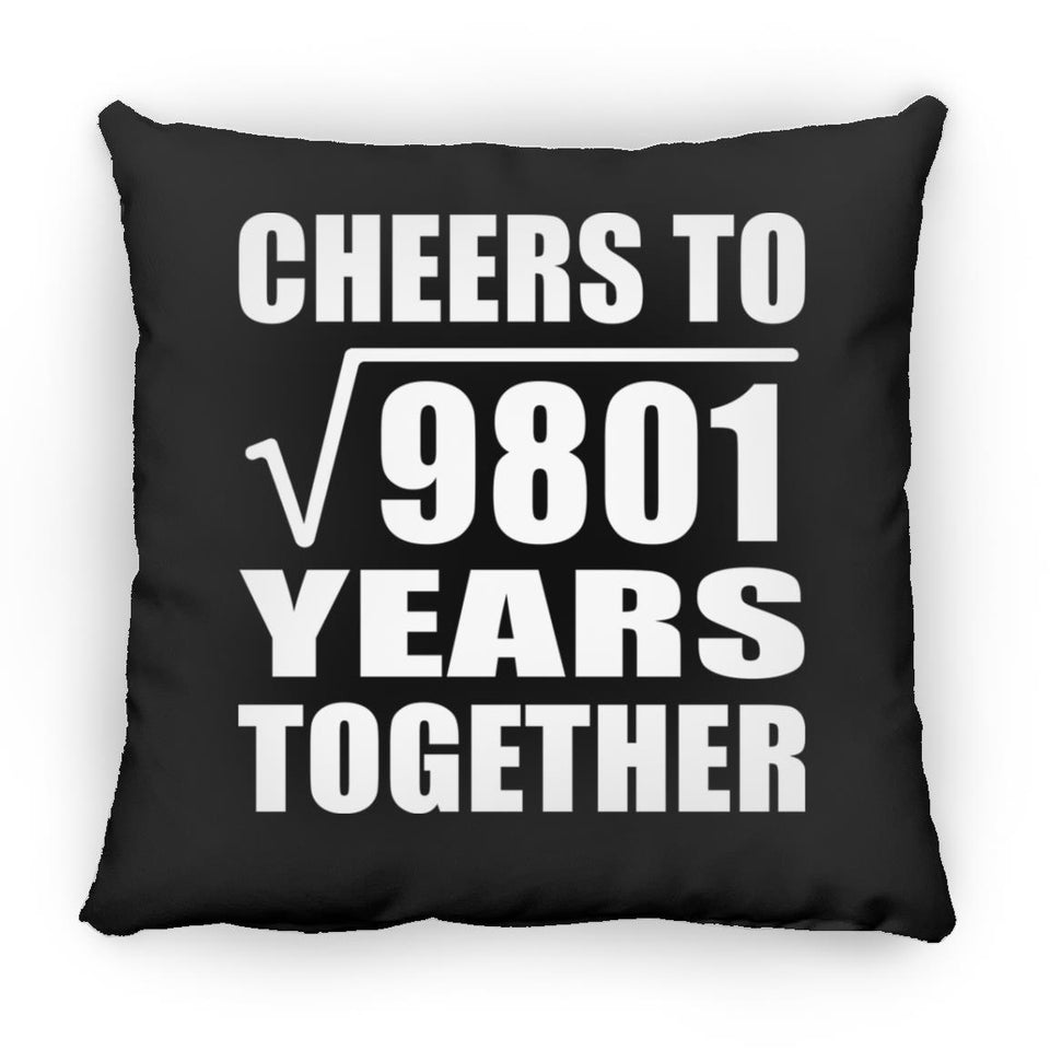 99th Anniversary Cheers To Square Root of 9801 Years Together - Throw Pillow Black