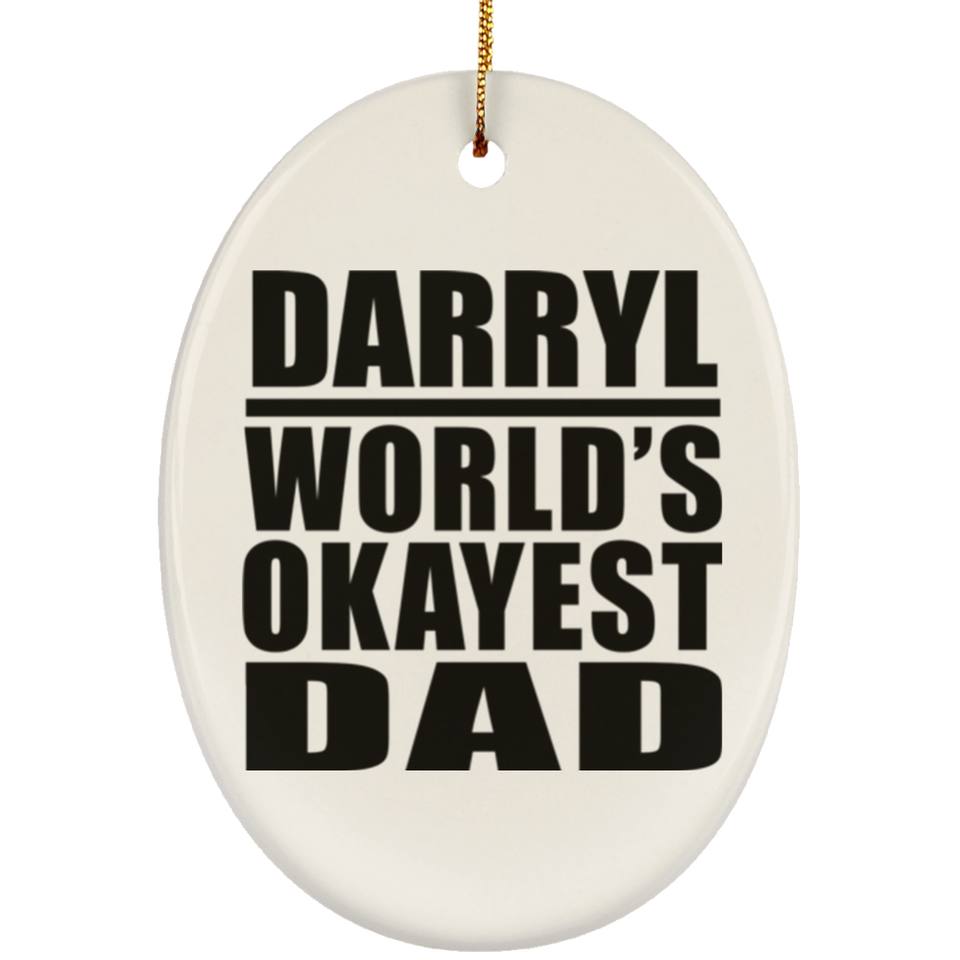 Darryl World's Okayest Dad - Oval Ornament