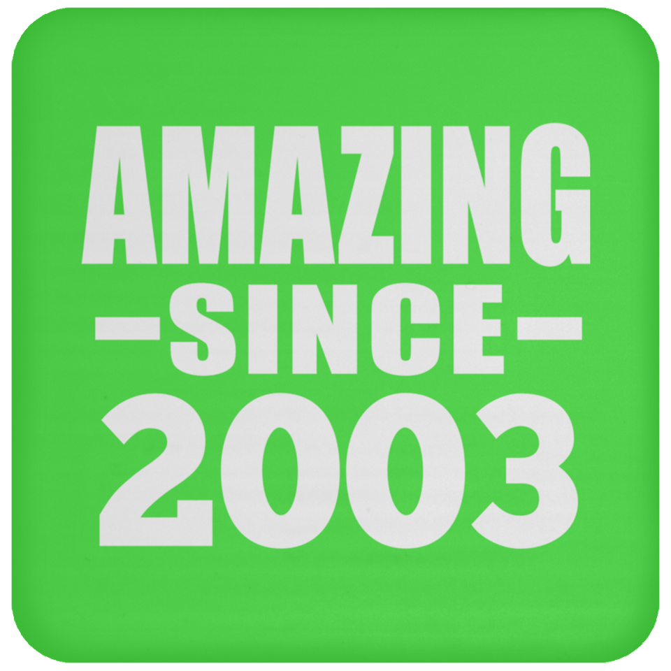 21st Birthday Amazing Since 2003 - Drink Coaster