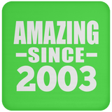 21st Birthday Amazing Since 2003 - Drink Coaster