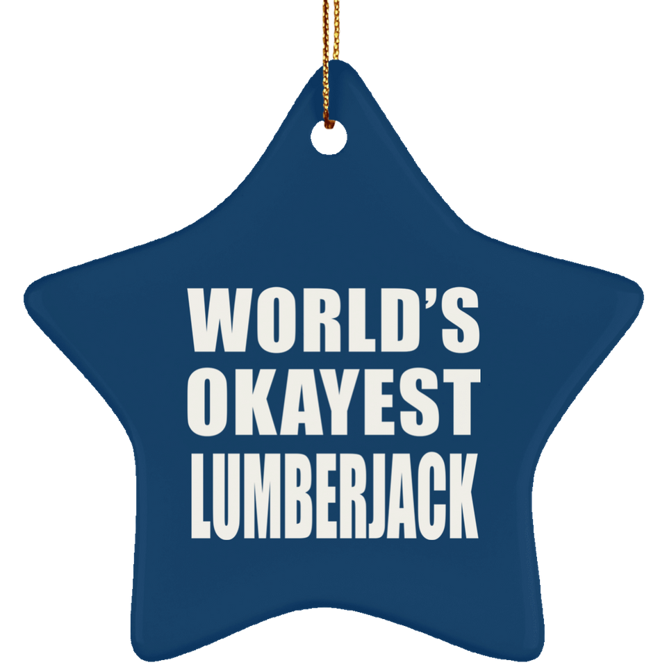 World's Okayest Lumberjack - Star Ornament