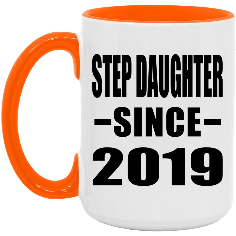 Step Daughter Since 2019 - 15oz Accent Mug Orange