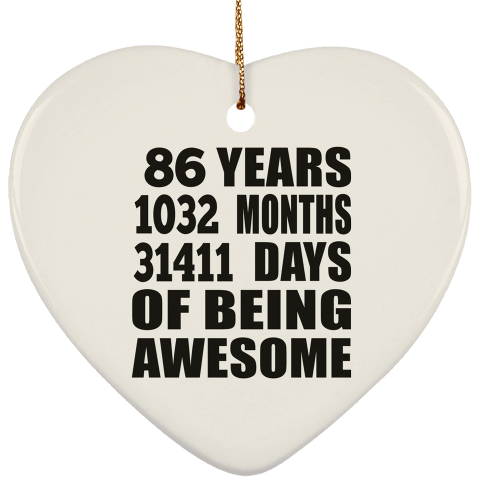 86th Birthday 86 Years 1032 Months 31411 Days Of Awesome - Heart Ornament