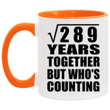 17th Anniversary Square Root of 289 Years Who's Counting - 11oz Accent Mug Orange