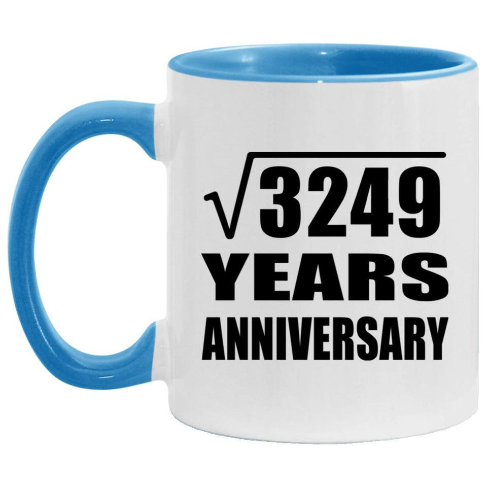 57th Anniversary Square Root of 3249 Years Anniversary - 11oz Accent Mug Blue