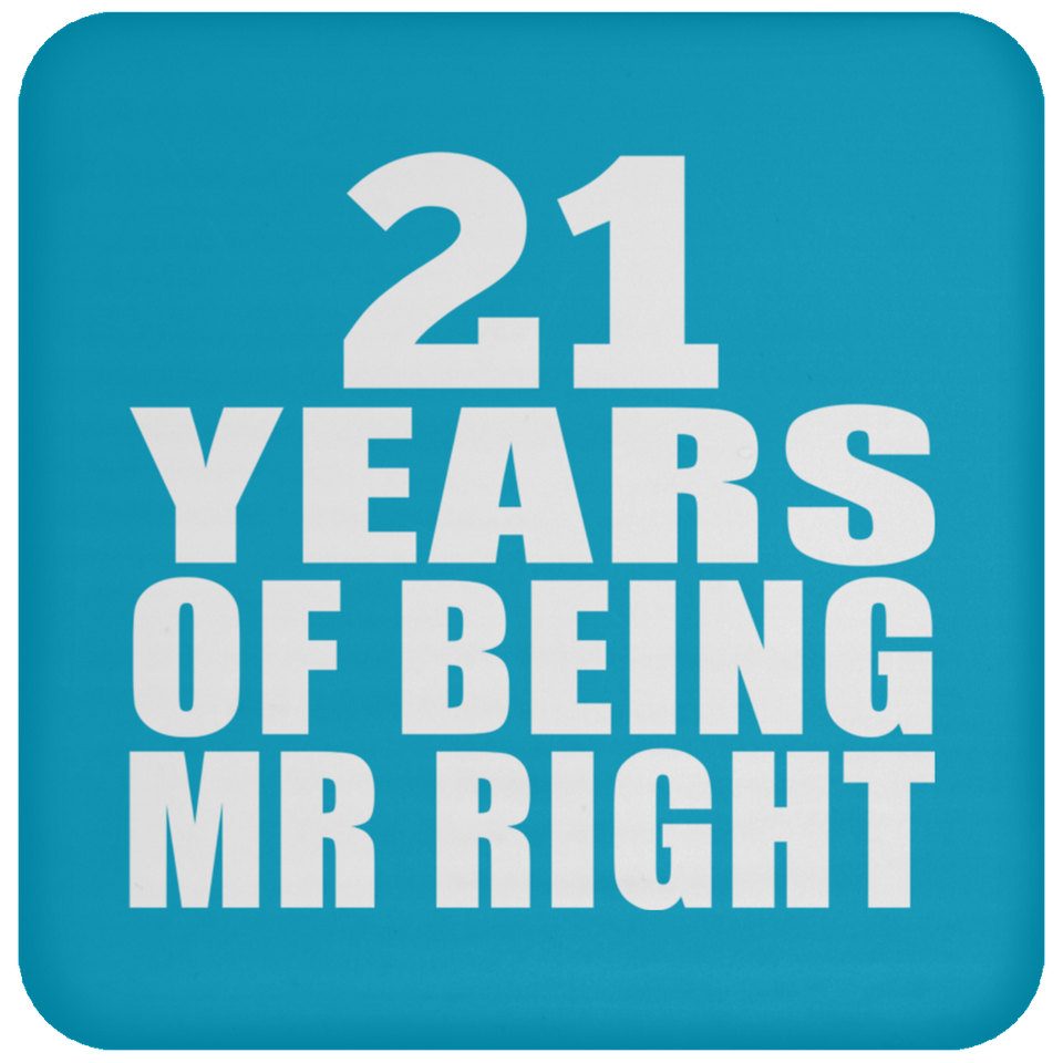 21st Anniversary 21 Years Of Being Mr Right - Drink Coaster