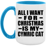 All I Want For Christmas Is My Cymric Cat - 15oz Accent Mug Blue