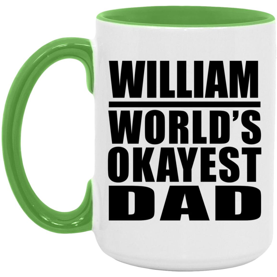 William World's Okayest Dad - 15oz Accent Mug Green