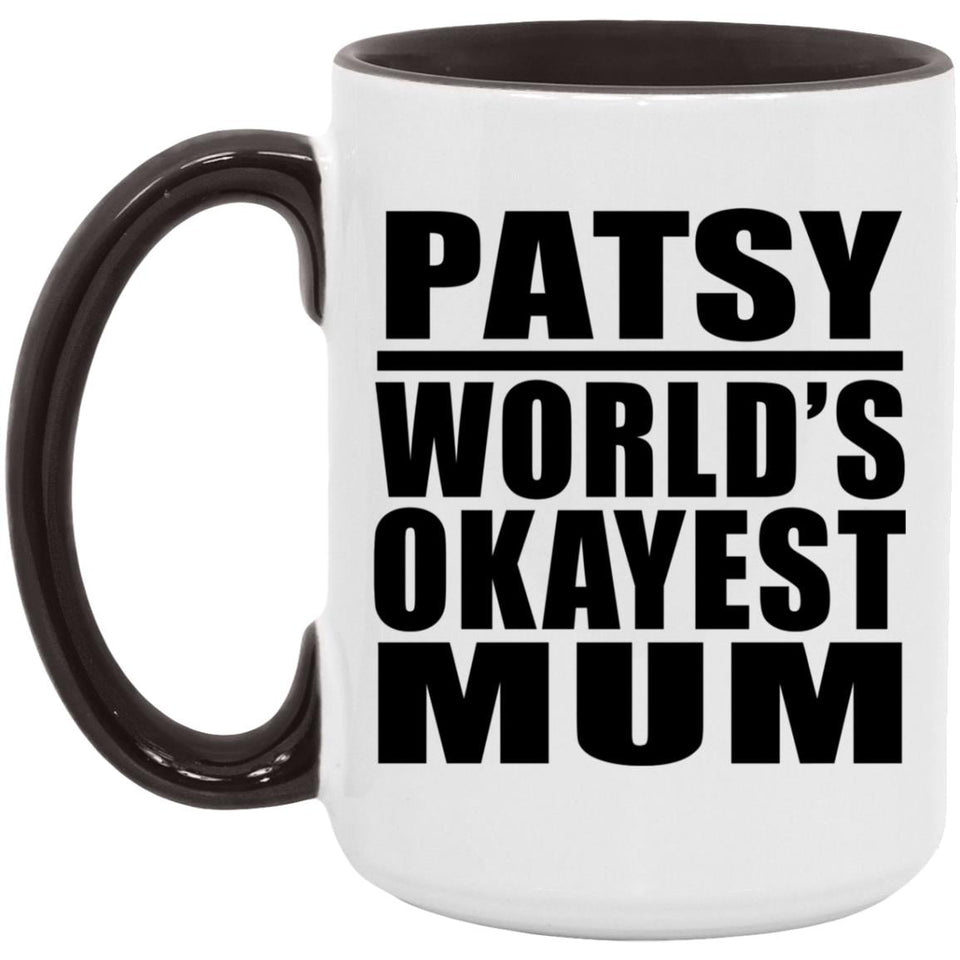 Patsy World's Okayest Mum - 15oz Accent Mug Black