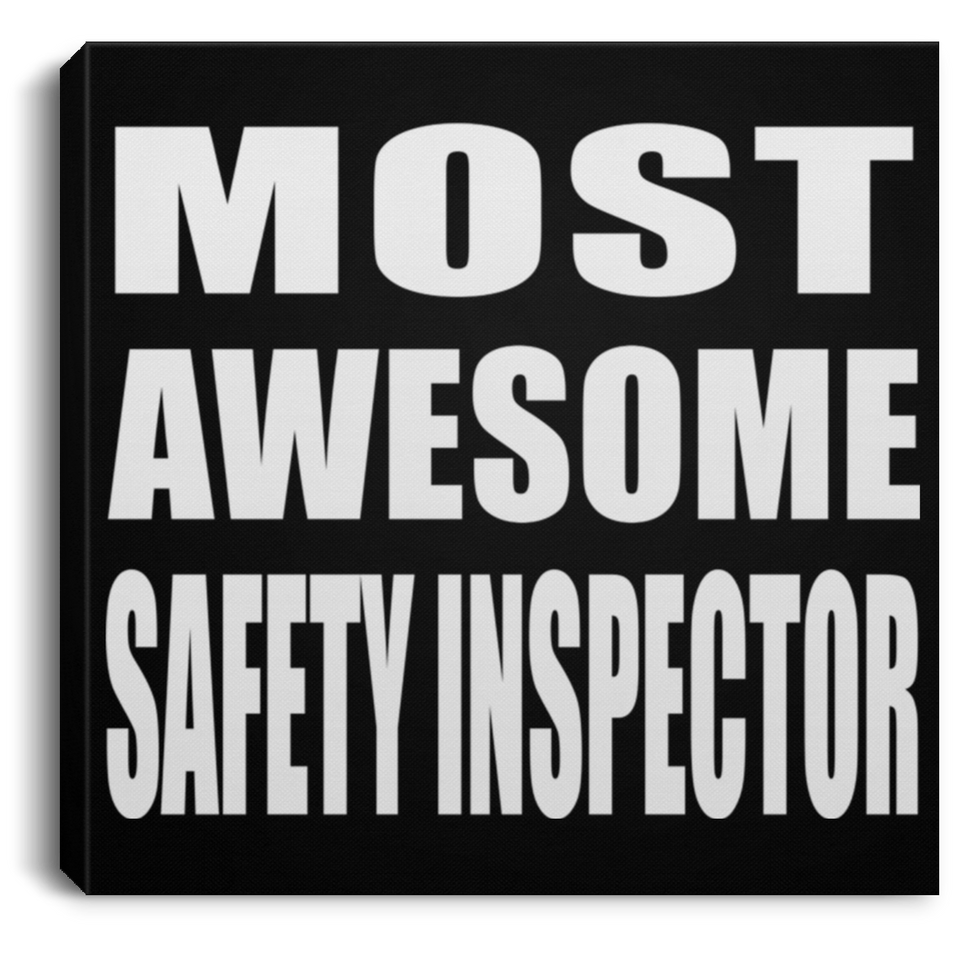 Most Awesome Safety Inspector - Canvas Square