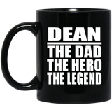 Dean The Dad The Hero The Legend - 11 Oz Coffee Mug Black