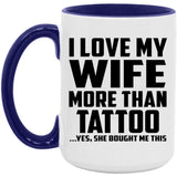 I Love My Wife More Than Tattoo - 15oz Accent Mug Purple