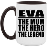 Eva The Mum The Hero The Legend - 15oz Accent Mug Black