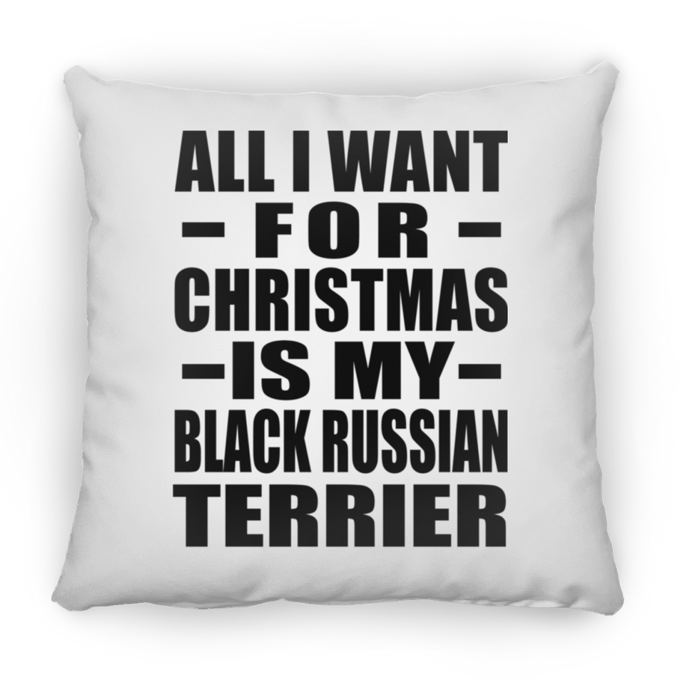 All I Want For Christmas Is My Black Russian Terrier - Throw Pillow