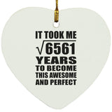 81st Birthday Took Square Root of 6561 Years To Awesome - Heart Ornament