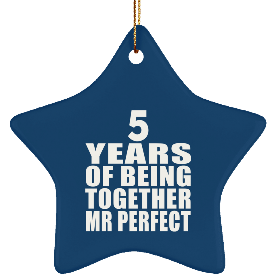 5th Anniversary 5 Years Of Being Mr Perfect - Star Ornament