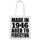 78th Birthday Made In 1946 Aged to Perfection - Tote Bag White