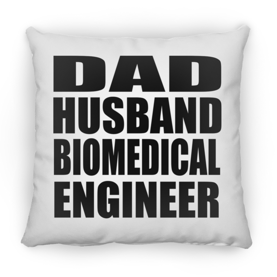 Dad Husband Biomedical Engineer - Throw Pillow