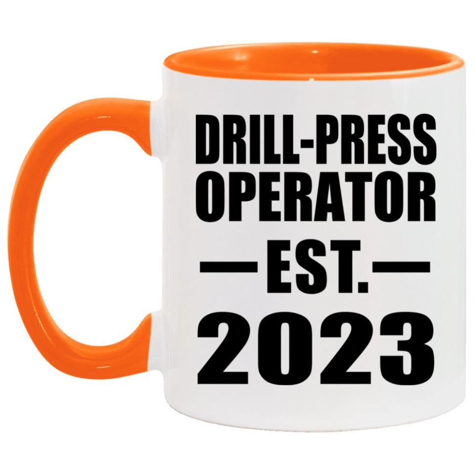 Drill-Press Operator Established EST. 2023 - 11oz Accent Mug Orange
