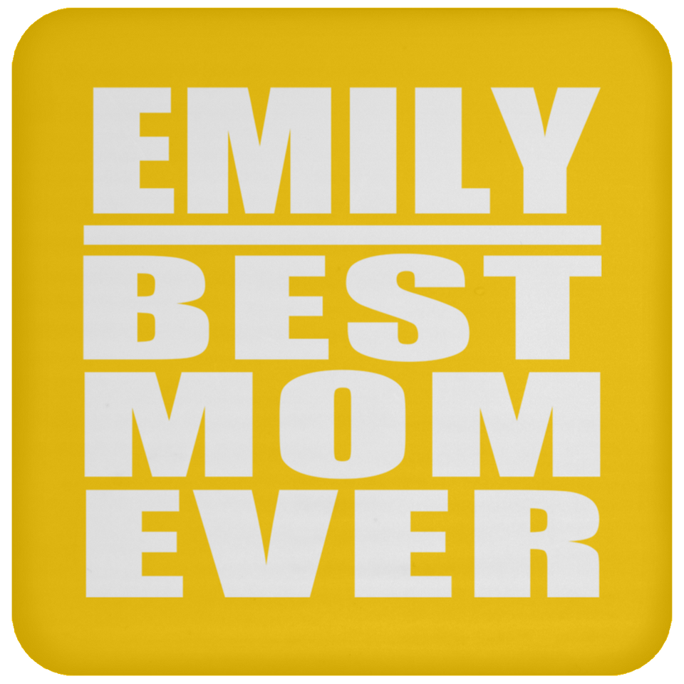 Emily Best Mom Ever - Drink Coaster