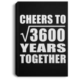 60th Anniversary Cheers To Square Root of 3600 Years Together - Canvas Portrait